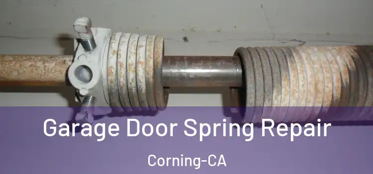  Garage Door Spring Repair Corning-CA
